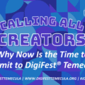 Calling All Creators: Why Now Is the Time to Submit to DigiFest® Temecula